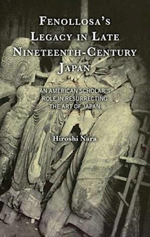 Fenollosa's Legacy in Late Nineteenth-Century Japan