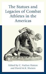 The Statues and Legacies of Combat Athletes in the Americas