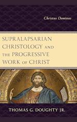 Supralapsarian Christology and the Progressive Work of Christ