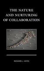 Nature and the Nurturing of Collaboration