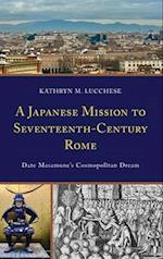 A Japanese Mission to Seventeenth-Century Rome