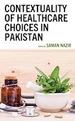 Contextuality of Healthcare Choices in Pakistan