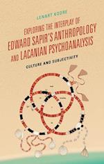 Exploring the Interplay of Edward Sapir's Anthropology and Lacanian Psychoanalysis