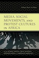 Media, Social Movements, and Protest Cultures in Africa