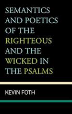 Semantics and Poetics of the Righteous and the Wicked in the Psalms