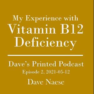 My Experience with Vitamin B12 Deficiency