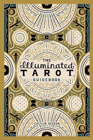 The Illuminated Tarot Guidebook