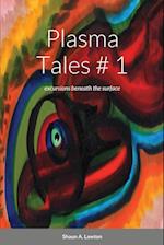 Plasma Tales: excursions beneath the surface 