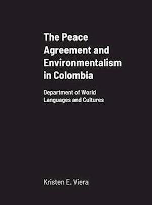 The Peace Agreement and Environmentalism in Colombia