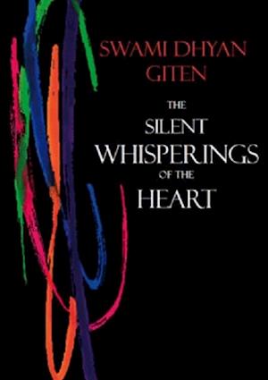 The Silent Whisperings of the Heart