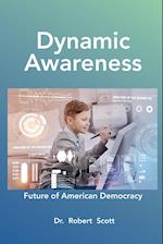 Dynamic Awareness: Future of Democracy in America 