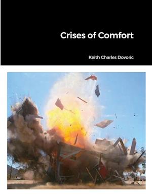 Crises of Comfort