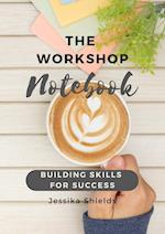 The Workshop Notebook