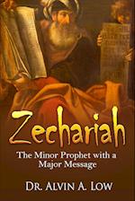 Zechariah - The Minor Prophet with a Major Message 