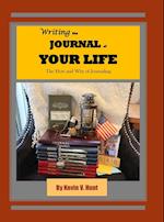 Writing the Journal of Your Life: The How and Why of Journaling 