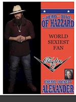 MY HERO IS A DUKE...OF HAZZARD WORLD SEXIEST FAN, CLAYTON Q. 