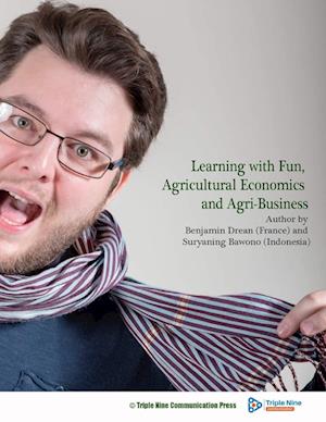 Learning with Fun, Agricultural Economics and Agri-Business