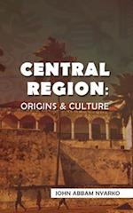 Central Region: Origins & Culture 