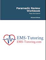 Paramedic Review Workbook: Pass the Exam!! 