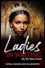 Ladies In Waiting