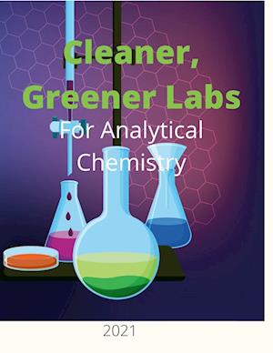 Cleaner, Greener Labs for Analytical Chemistry 2021