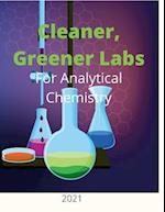 Cleaner, Greener Labs for Analytical Chemistry 2021 