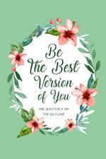 Be The Best Version Of You 