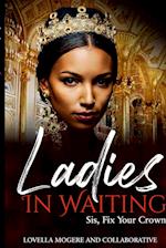 Ladies In Waiting 