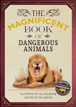 The Magnificent Book of Dangerous Animals