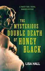 The Mysterious Double Death of Honey Black