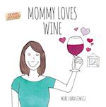 Mommy Loves Wine