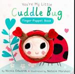 You're My Little Cuddle Bug Finger Puppet Book