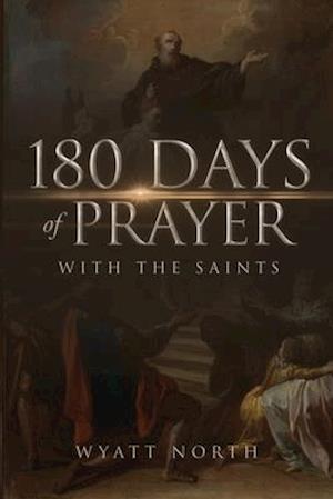 180 Days of Prayer with the Saints