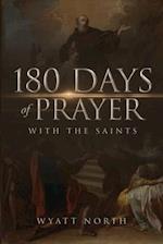 180 Days of Prayer with the Saints 