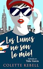 ¡Los lunes no son lo mío!