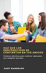 Haz que los desconocidos se conviertan en tus amigos