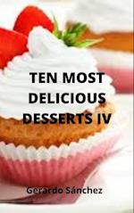 Ten Most Delicious Desserts IV