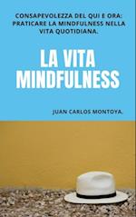 La vita mindfulness.