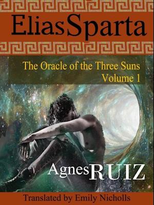 Elias Sparta, The Oracle of the Three Suns, Volume 1