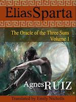 Elias Sparta, The Oracle of the Three Suns, Volume 1
