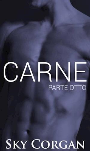 Carne: Parte Otto