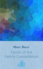 Facets of the Family Constellation -- Volume 3