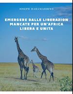 Emergere dalle liberazioni mancate per un’Africa libera e unita