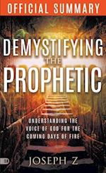 The Official Summary of Demystifying the Prophetic