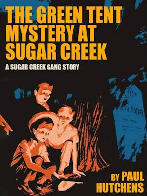 Green Tent Mystery at Sugar Creek