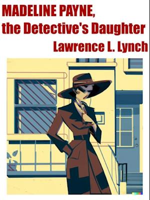 Madeline Payne, The Detective's Daughter