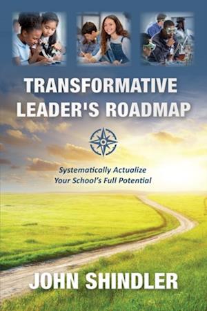 Transformative Leader's Roadmap: