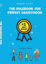 The Rulebook for Perfect Daddyhood