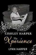 Cishley Harper the Xperience