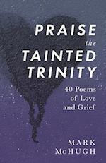 Praise the Tainted Trinity